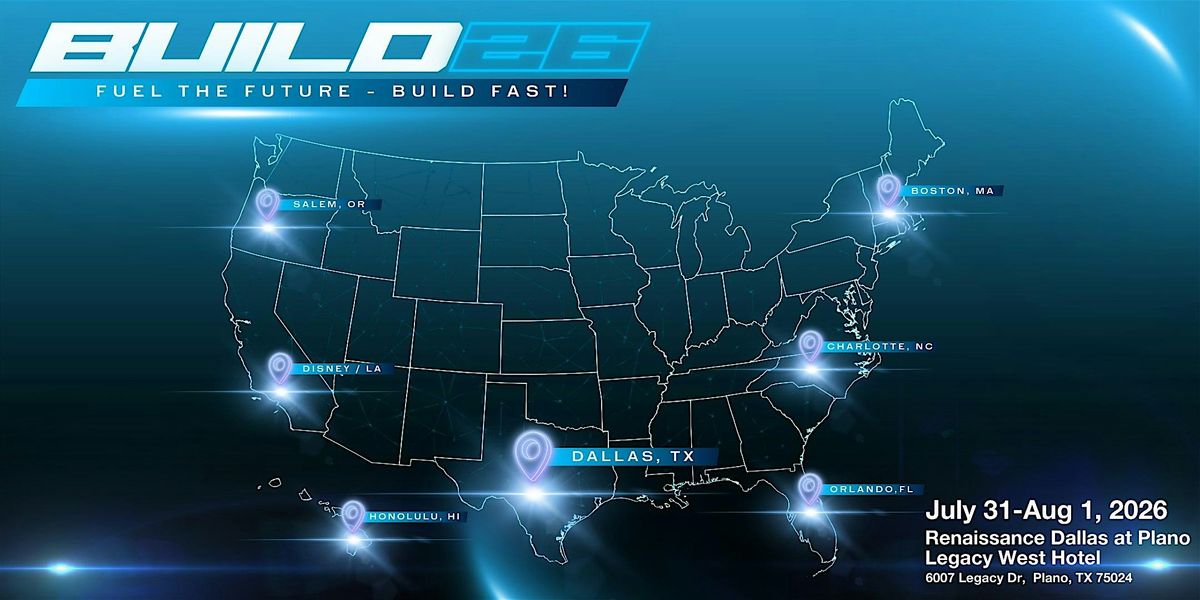 BUILD26 Dallas | Fuel the Future. BUILD Fast.