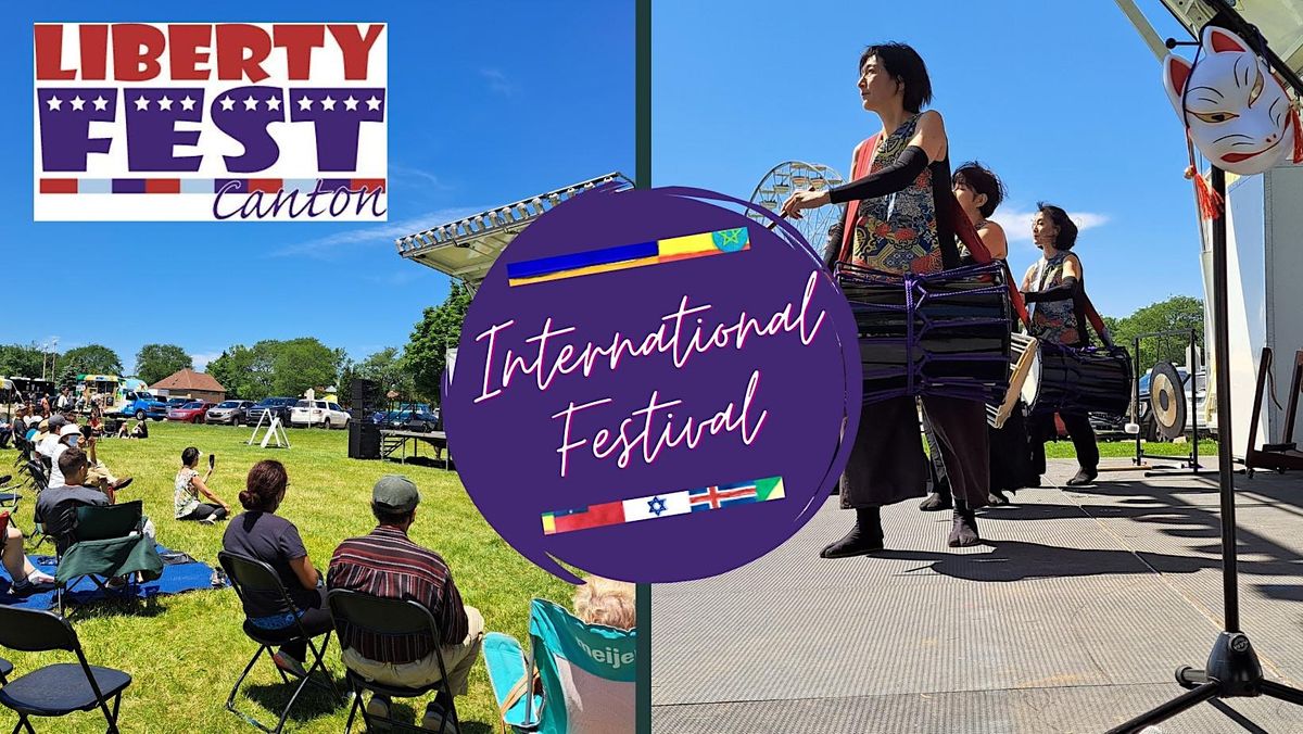 INTERNATIONAL FESTIVAL at LIBERTY FEST