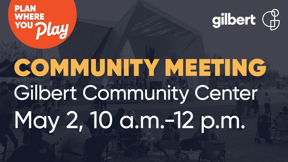 Parks and Recreation Master Plan Community Meeting 3 Gilbert