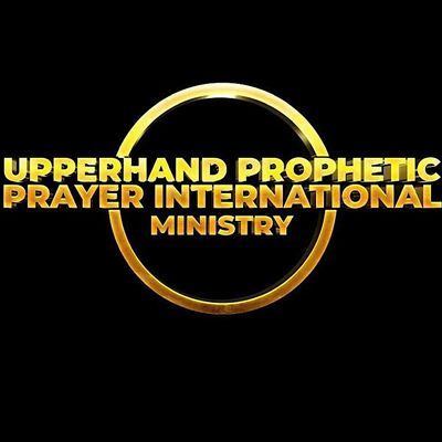 Upper hand prophetic prayer international ministry