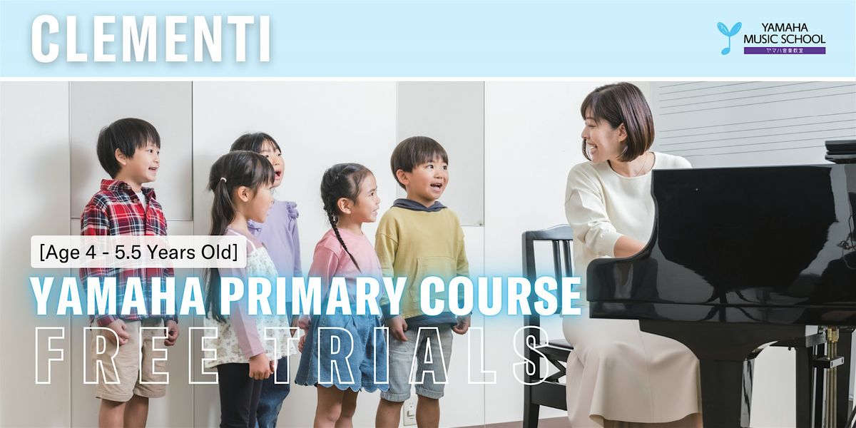 Yamaha Primary Course (Age 4 - 5.5) @ Clementi