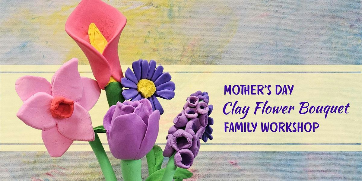 Mother's Day Clay Flowers | Family Workshop in Vaughan, ON