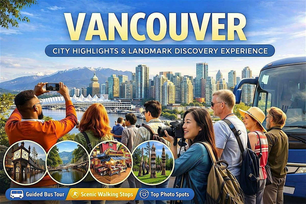 Vancouver City Highlights & Landmark Discovery Experience