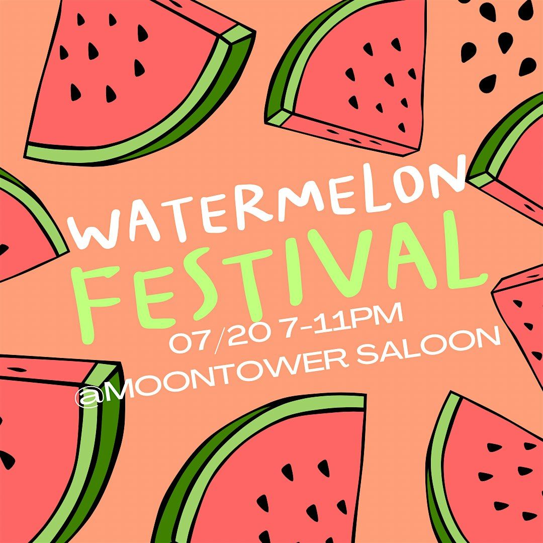 Watermelon Festival at Moontower Saloon, Austin on 20th July, 2024