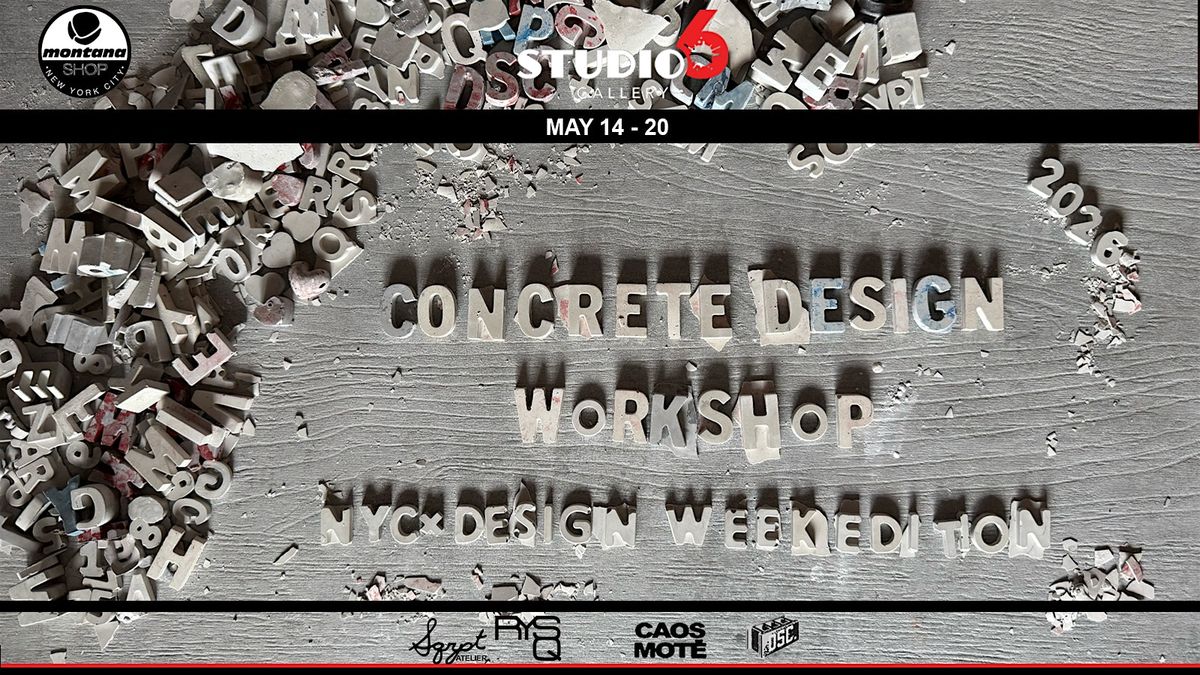 NYCxDESIGN week: CONCRETE WORKSHOP