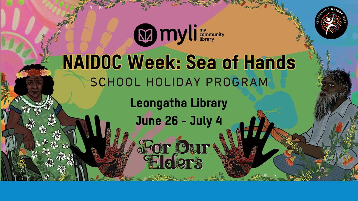 School Holiday NAIDOC Week 'Sea of Hands' - Leongatha Library