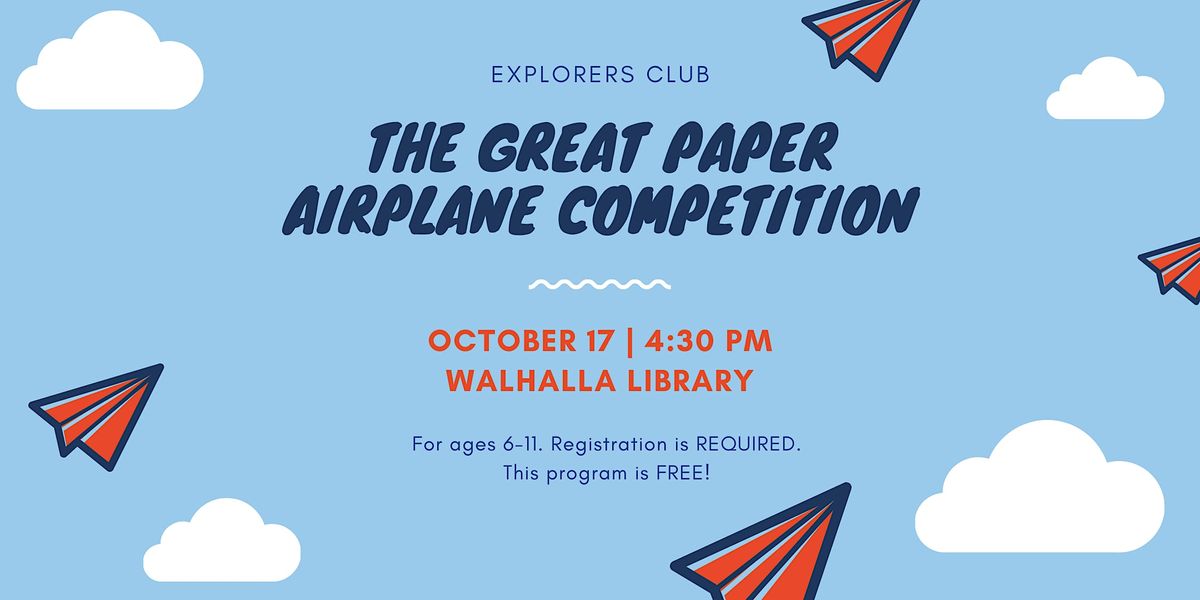 Explorers Club: The Great Paper Airplane Competition - Walhalla Library