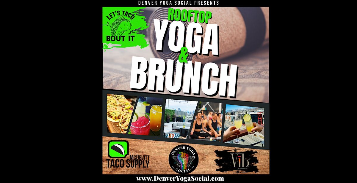 Rooftop Yoga & Brunch at McDevitt Taco Supply in River North Arts District