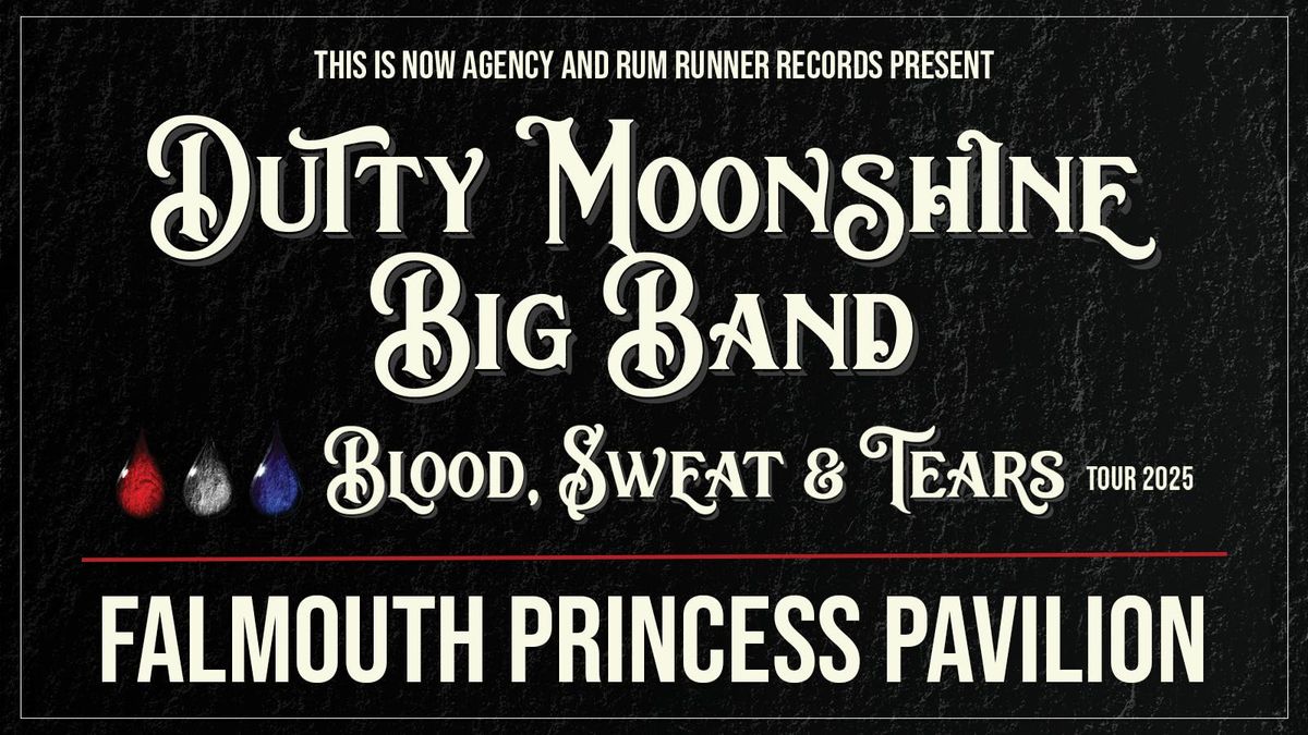 Falmouth - Dutty Moonshine Big Band - Blood, Sweat & Tears Tour