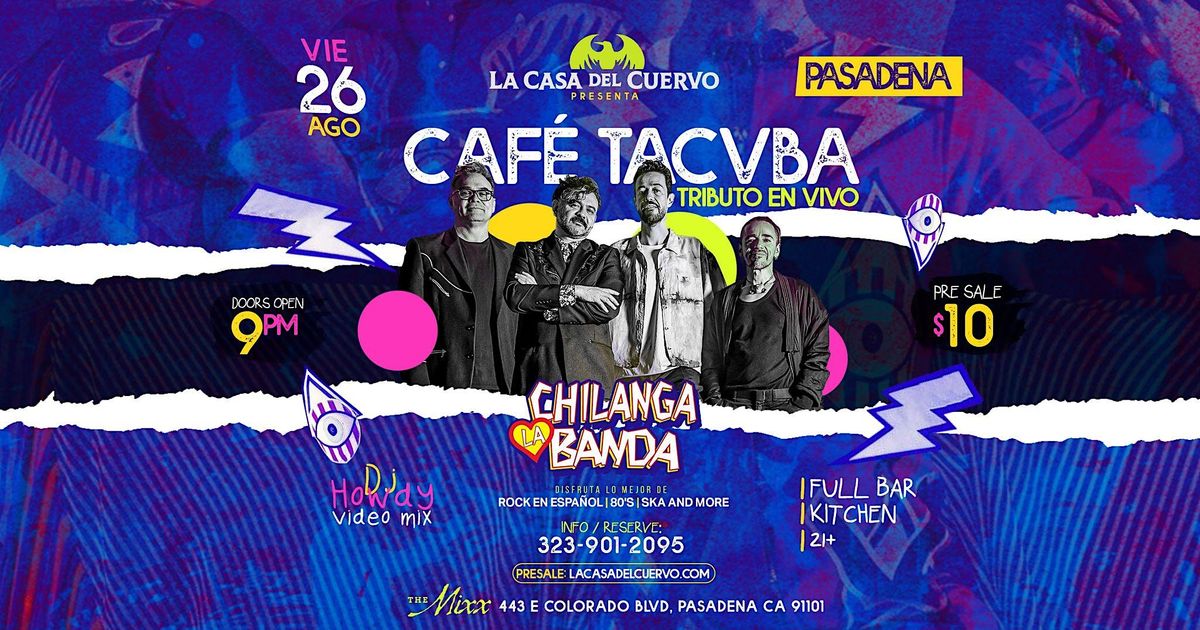CAFE TACVBA TRIBUTE NIGHT @ THE MIXX PASADENA