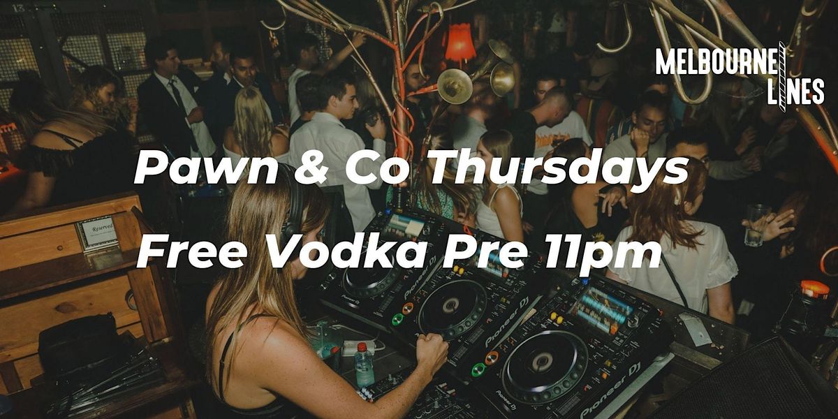 Musik Thursdays - Free Vodka - Pre 11Pm @Pawn & Co
