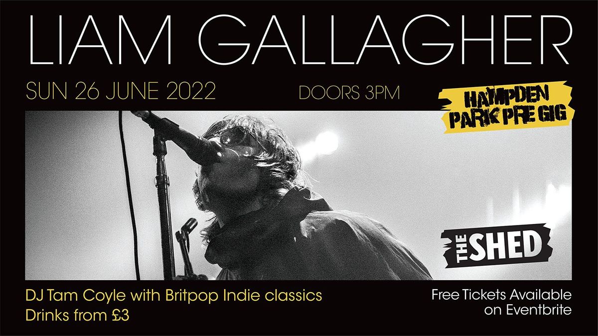 Liam Gallagher Pre Hampden Party The Shed, Glasgow, SC June 26, 2022