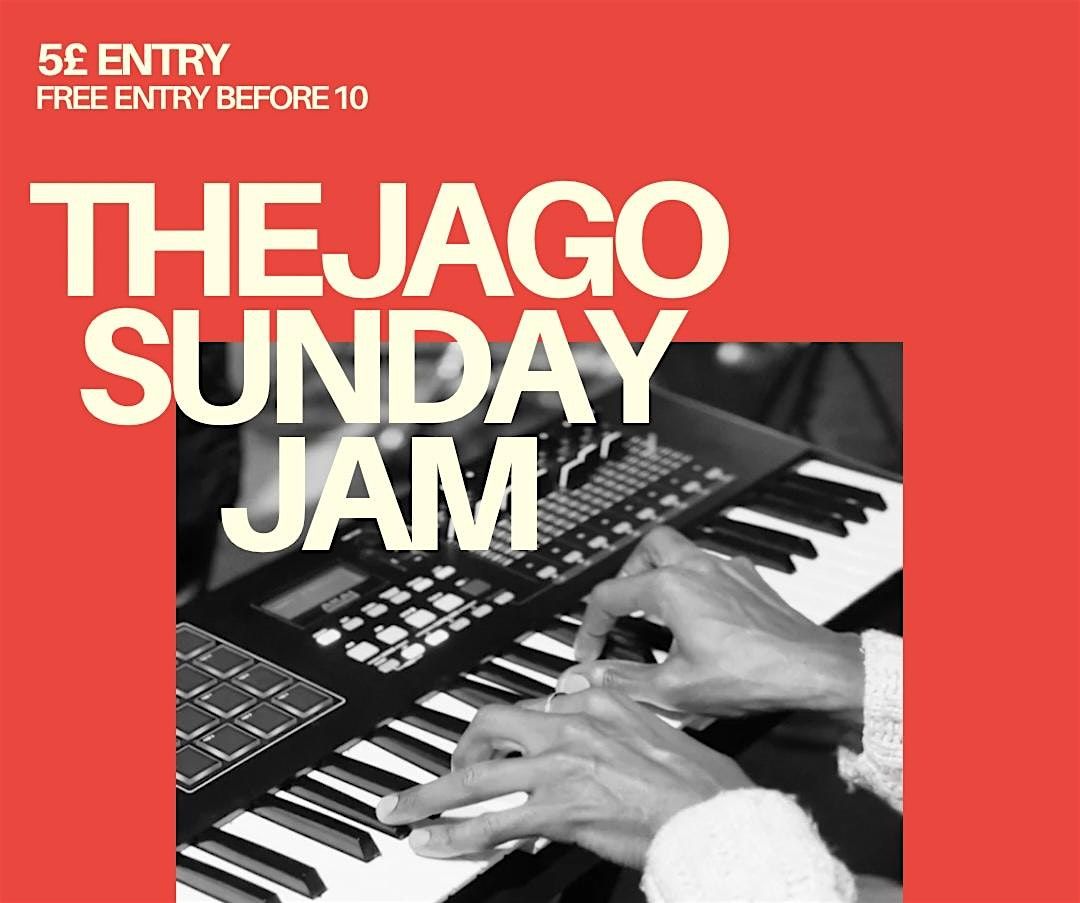 THE JAGO SUNDAY JAM