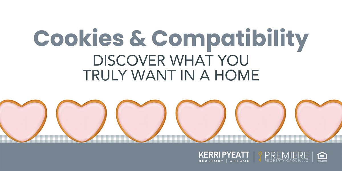 Cookies & Compatibility: Discovering What You Truly Want in a Home