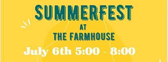 SummerFest at The Farmhouse