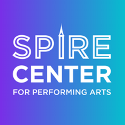 Spire Center for Performing Arts