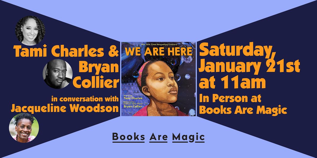 Storytime: Tami Charles & Bryan Collier: We Are Here w\/ Jacqueline Woodson
