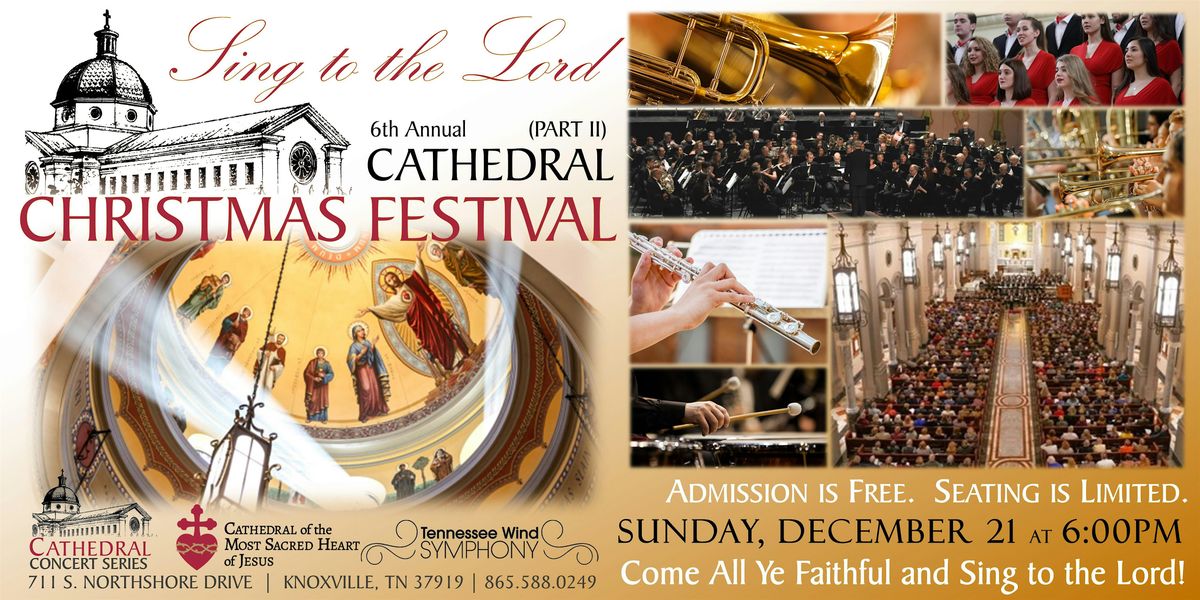 Cathedral Christmas Festival (PART II) Featuring Tennessee Wind Symphony