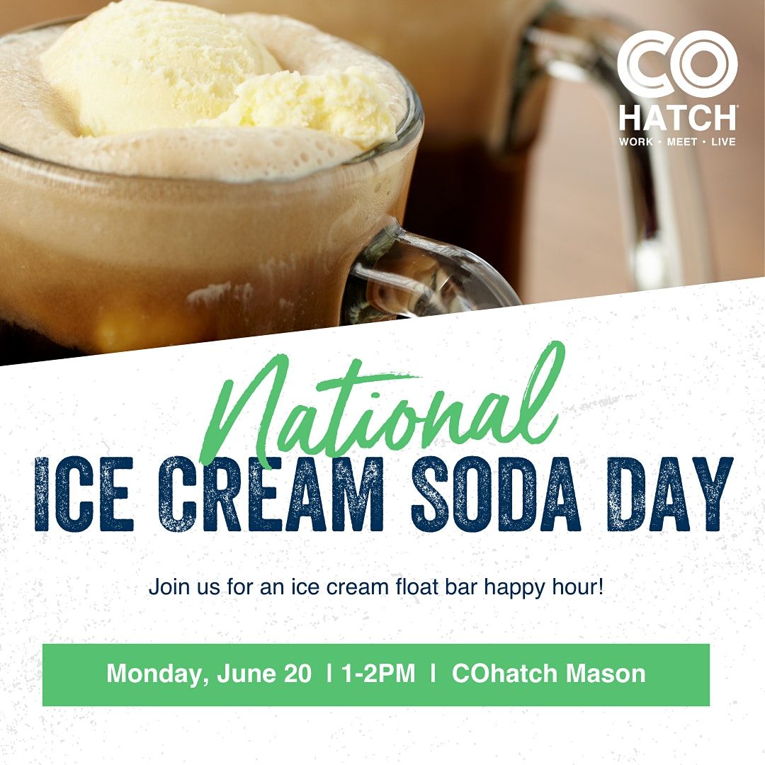 National Ice Cream Soda Day at COhatch Mason COhatch Mason June 20