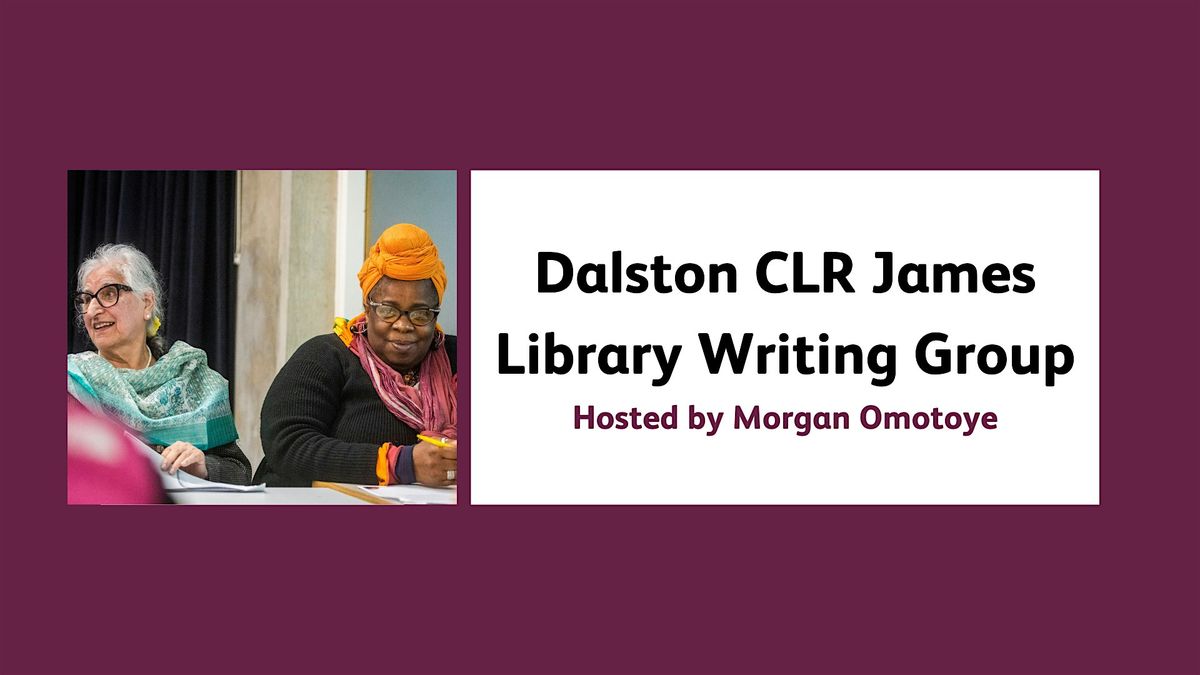 Dalston CLR James Library Writing Group