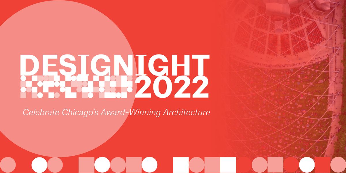 DESIGNIGHT 2022, Chicagos Premiere Architectural Celebration at Jay ...