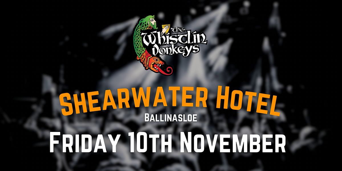 The Whistlin\u2019 Donkeys - Shearwater Hotel, Ballinasloe