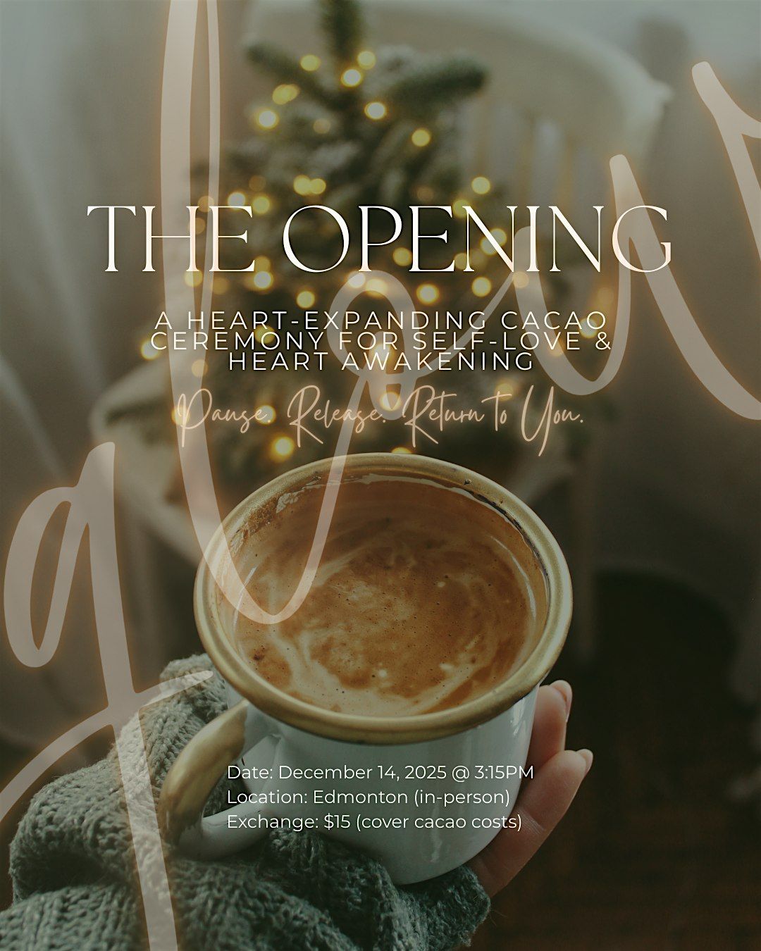 The Opening: A Heart-Expanding Cacao Ceremony for Self-Love