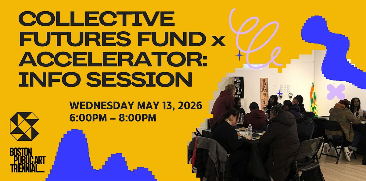 Collective Futures Fund x Accelerator: Info Session and Artist Talk