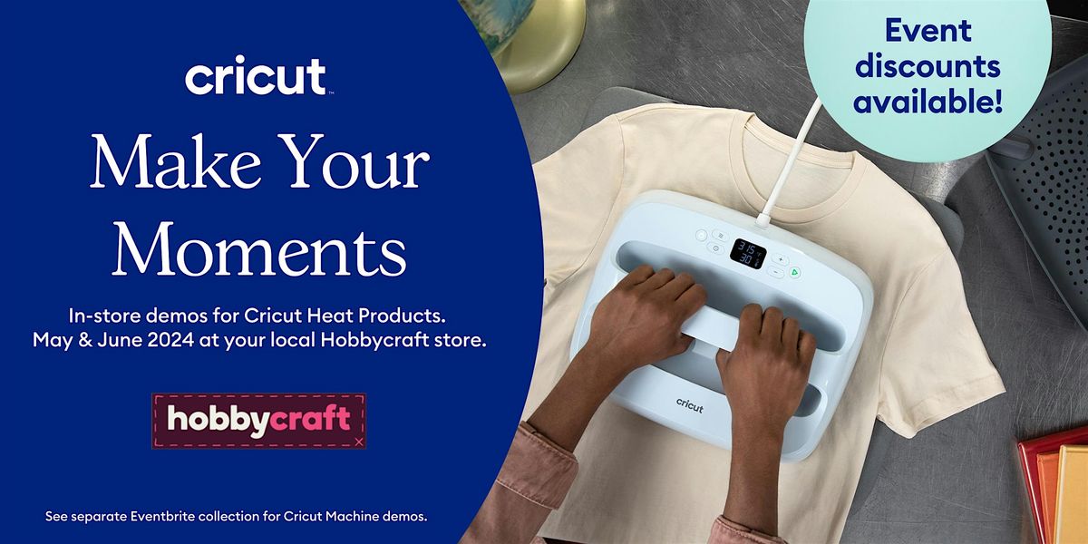 BATH Cricut Heat | Make Your Moments with Cricut at Hobbycraft ...