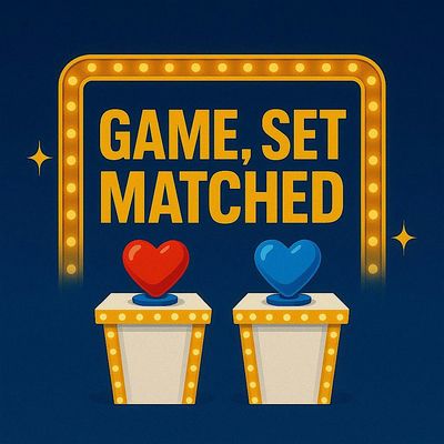 Game, Set, Matched dating