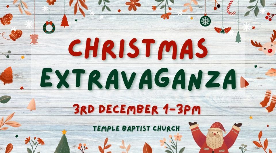 Christmas Extravaganza at Temple Temple Baptist Church Pontypridd