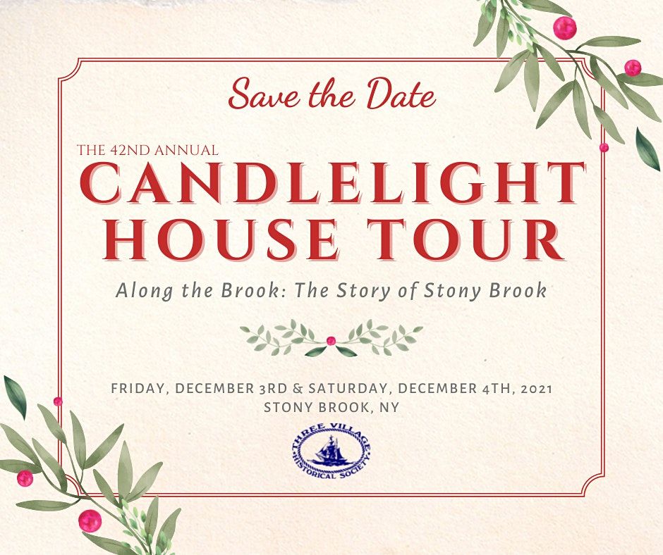 42nd Annual Candlelight House Tour Three Village Historical Society