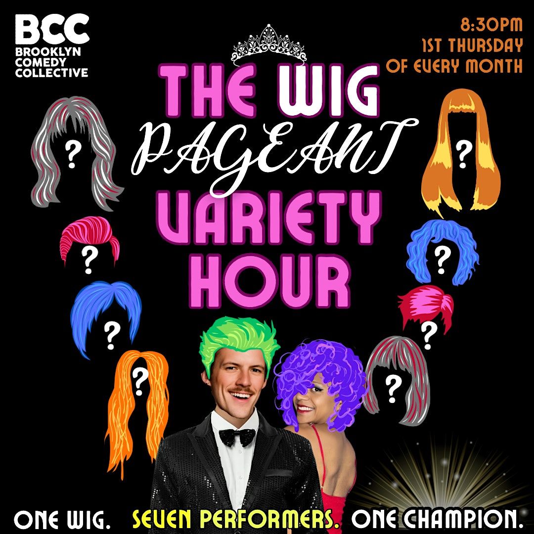 The Wig Pageant Variety Hour
