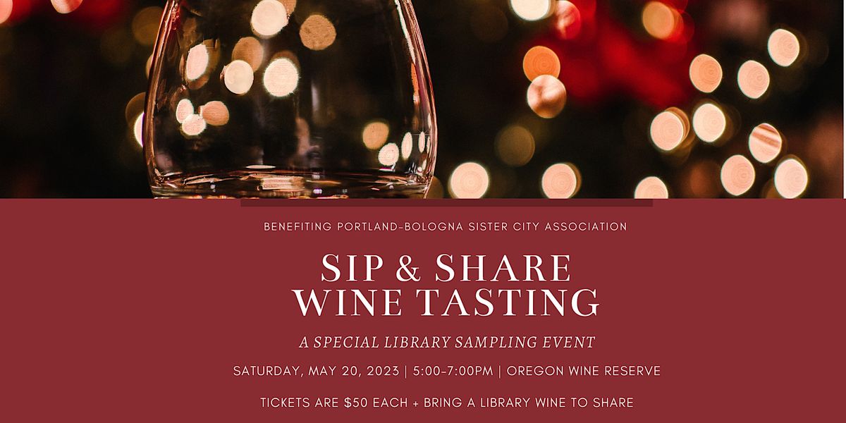 Sip and Share Library Wine Tasting Oregon Wine Reserve, Lake Oswego
