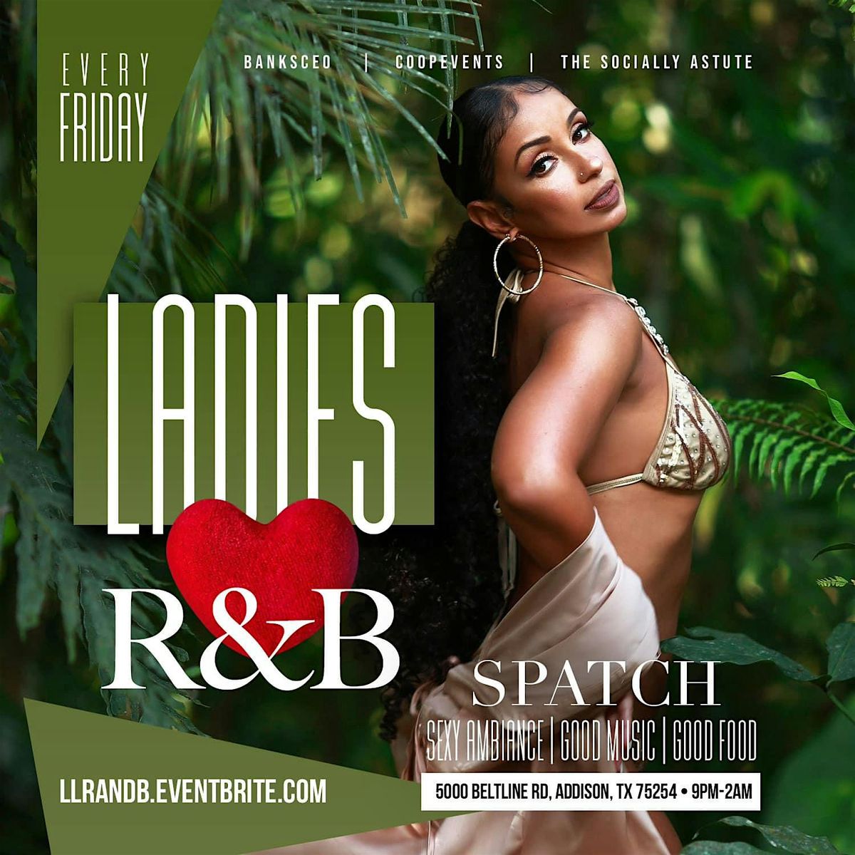 Ladies \u2764\ufe0f R&B @ SPATCH Addison
