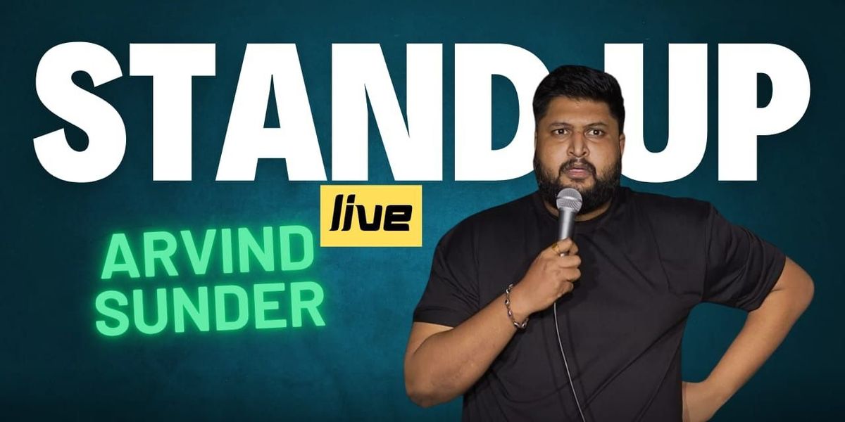 The Comdey Show with Arvind Sunder