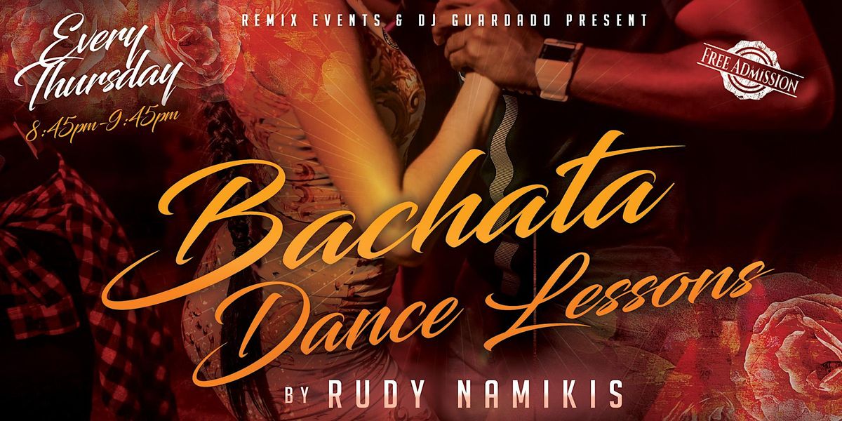 Free Bachata Dancing Lessons by Rudy Namikis Every Thursday @Faith& Spirits