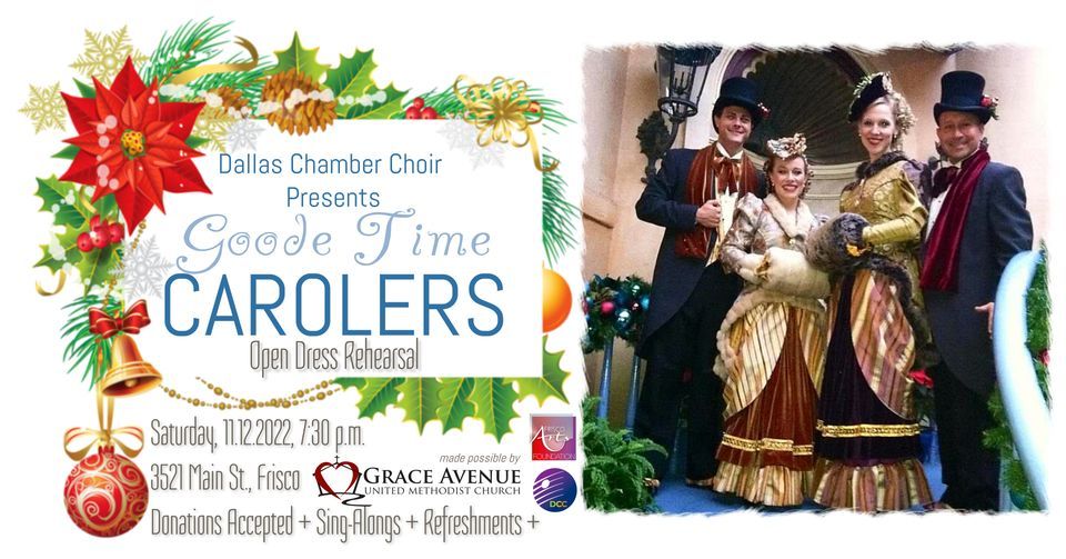 Dallas Chamber Choir Presents: Goode Time Carolers, Open Dress ...