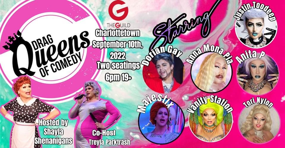 Drag queens of Comedy Charlottetown at The Guild, Charlottetown on 10th ...