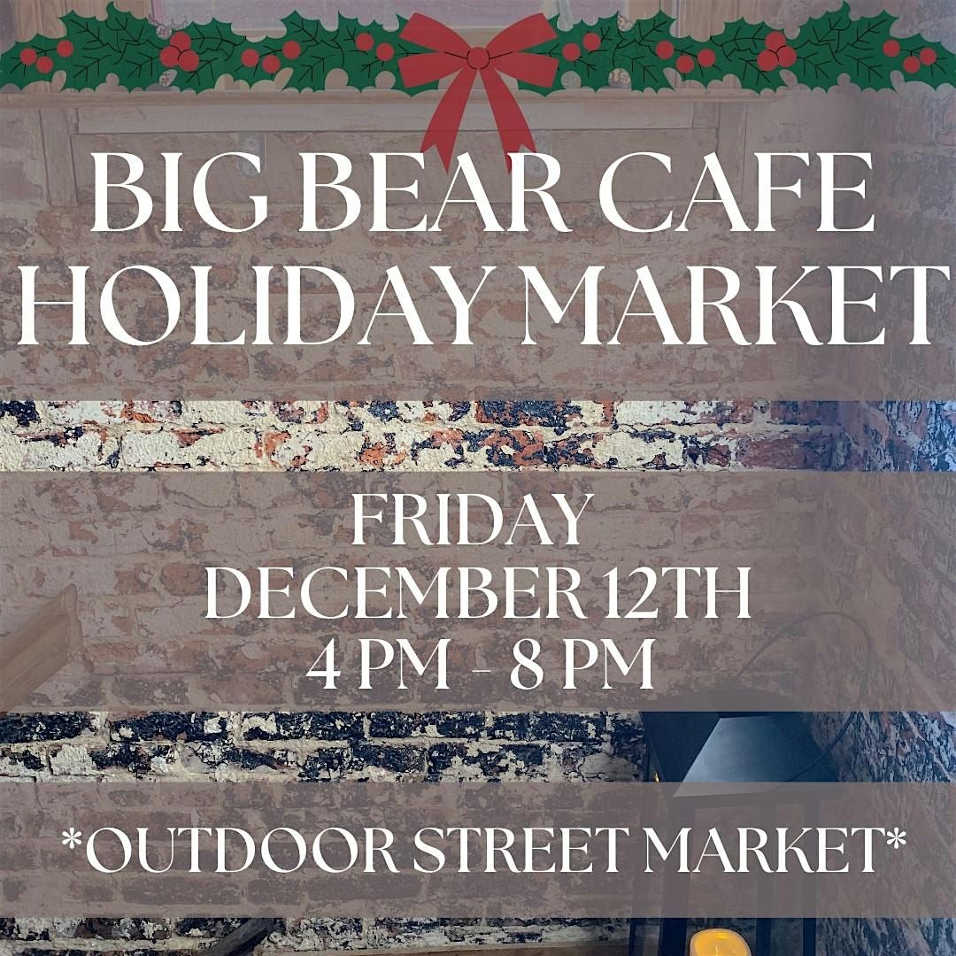 Big Bear Cafe Holiday Market
