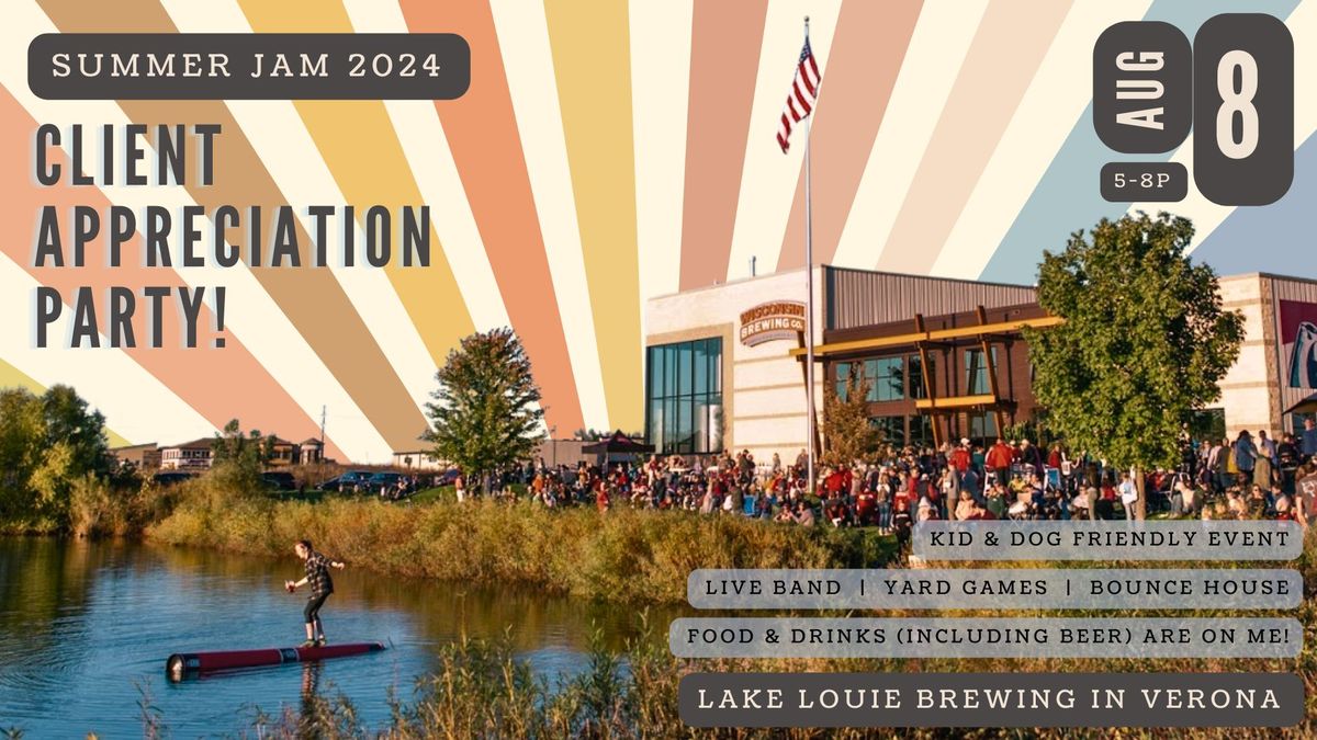 Summer Jam 2024 Client Appreciation Party! Lake Louie Brewing