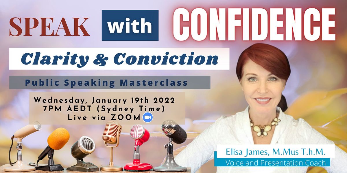 Speak with Confidence, Clarity and Conviction - Public Speaking Masterclass