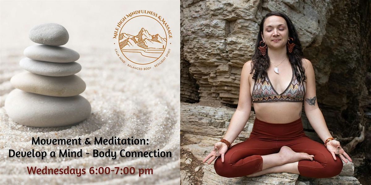 Movement & Meditation: Develop a Mind-Body Connection