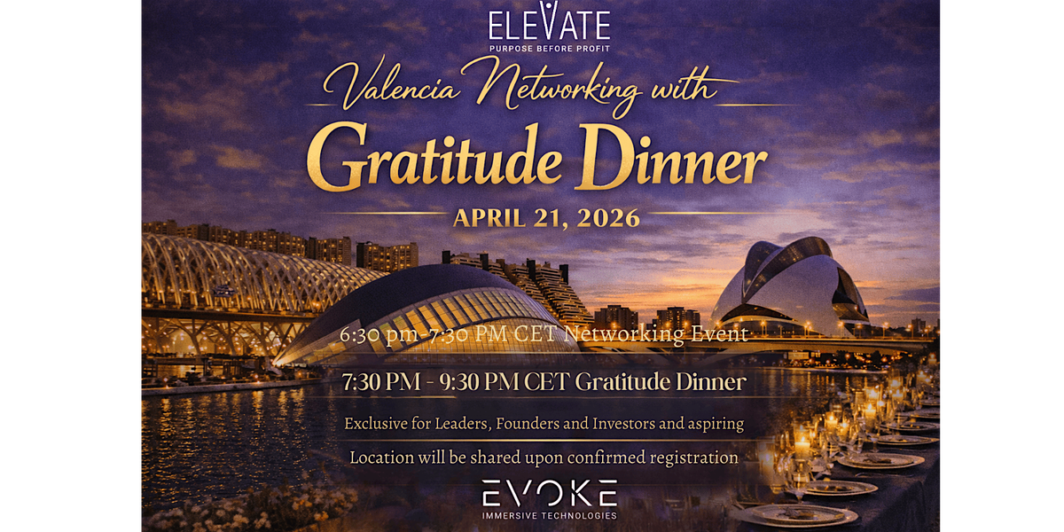 Valencia Networking Event with Gratitude Dinner