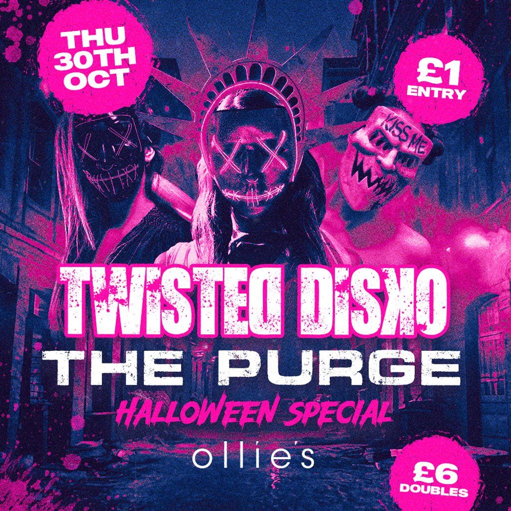 Twisted Disko Thursdays - The Purge Halloween Special at Ollies
