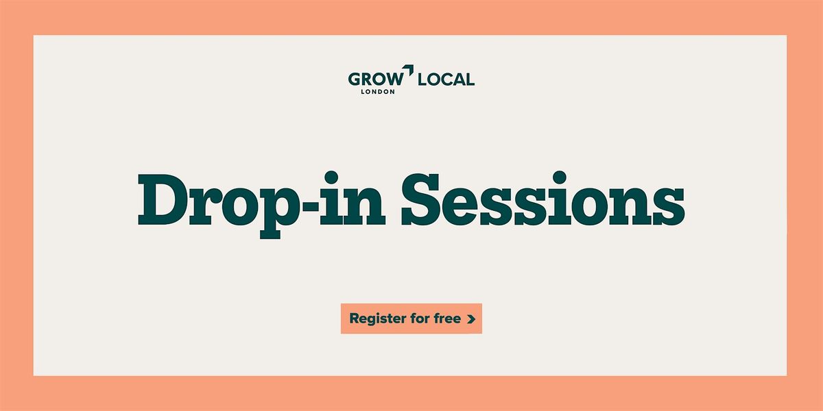 Grow London Local Drop-in Sessions - BIPC Lewisham