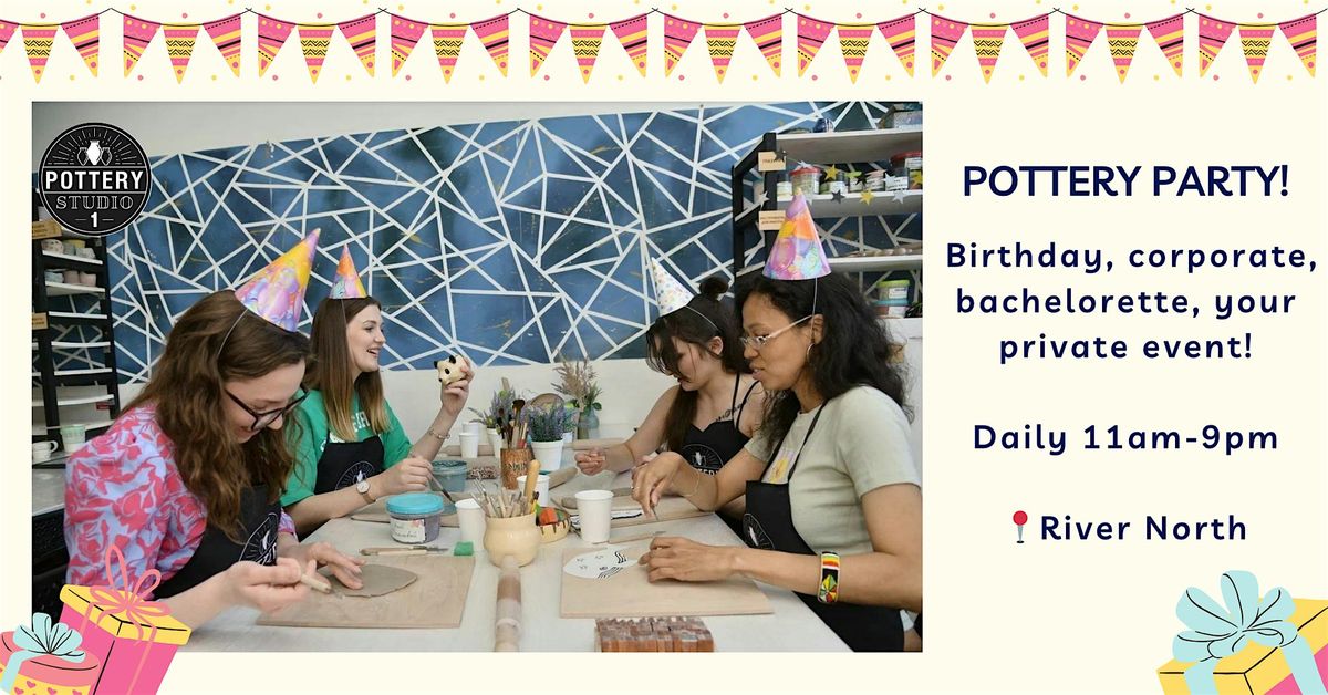 Private Party with Pottery Class - River North