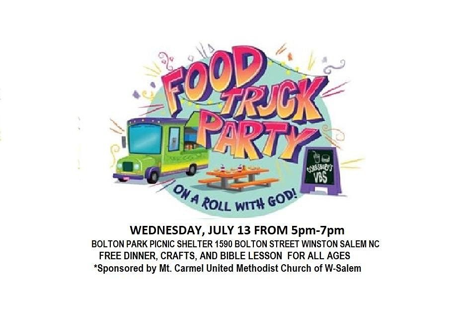 FOOD TRUCK PARTY VBS | 1590 Bolton St, Winston-Salem, NC | July 13, 2022