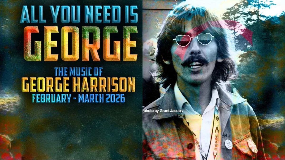 All You Need Is George - Tribute to George Harrison
