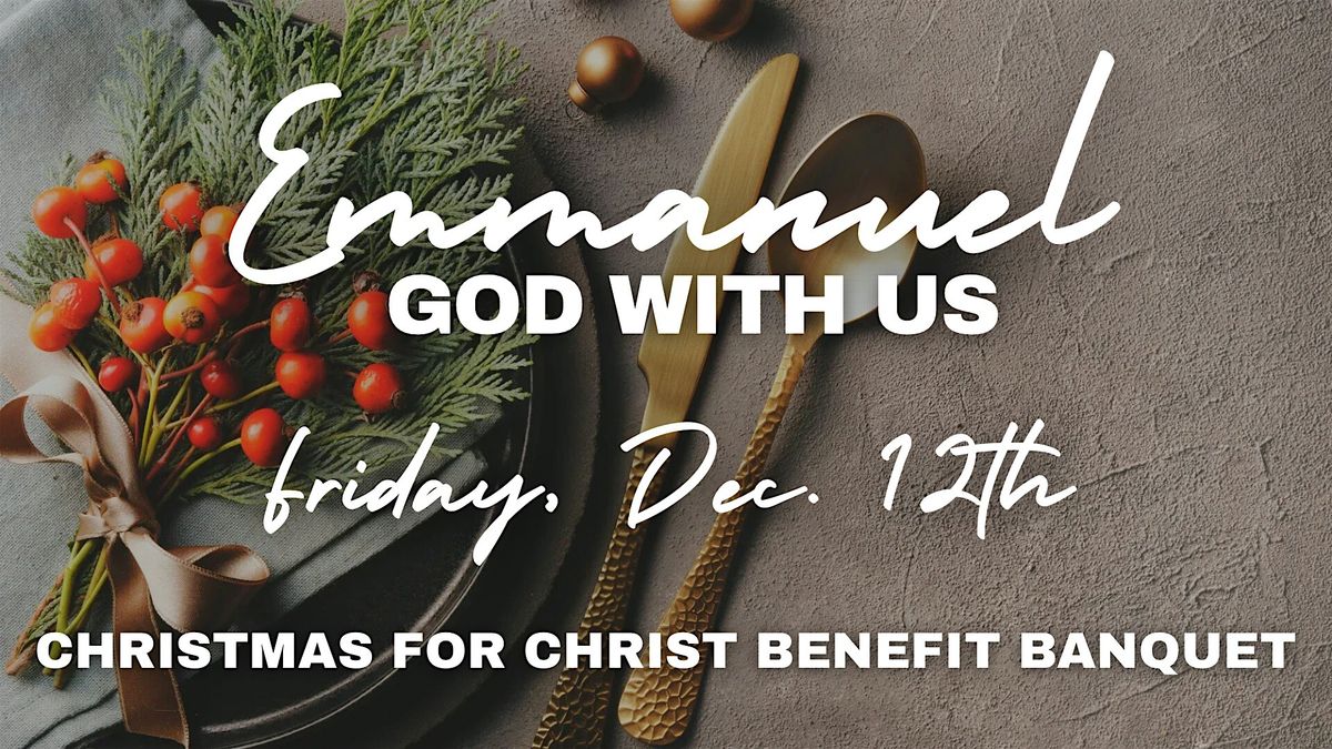 Christmas For Christ Benefit Banquet